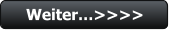 Weiter…>>>>
