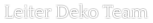 Leiter Deko Team